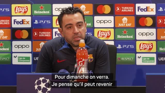 Groupe C - Xavi annonce Koundé absent mais de retour dimanche