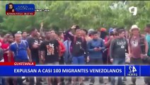 Guatemala: Expulsan a casi 100 migrantes de nacionalidad venezolana