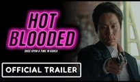 Hot Blooded: Once Upon a Time in Korea | Official Trailer - Jung Woo, Kim Kap-su