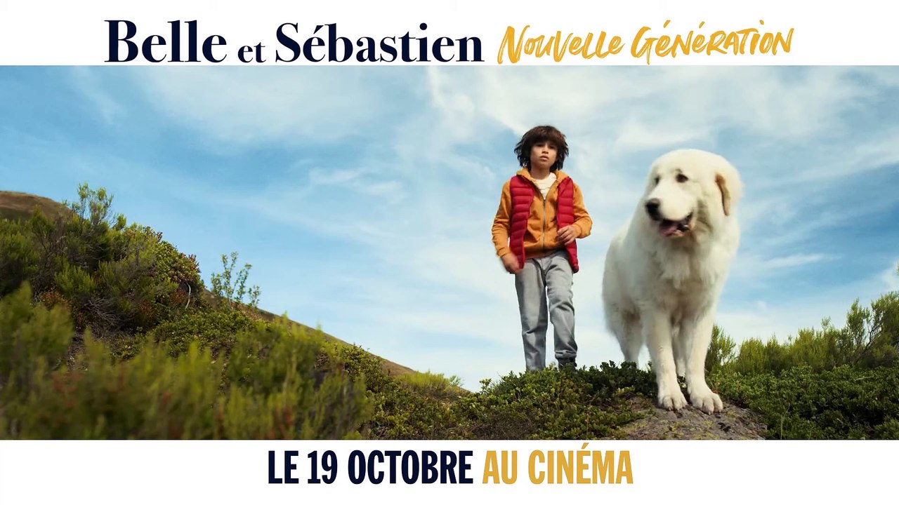 BELLE ET SÉBASTIEN NOUVELLE GÉNÉRATION