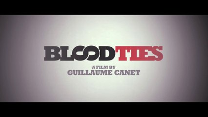 BLOOD TIES (2013) Trailer VO - HD