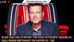 Blake Shelton to Depart 'The Voice' After Next Season, as Niall Horan and Chance the Rapper Jo - 1br