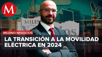 Adopción de vehículos eléctricos para 2024, muy prometedora: Francisco Cabeza S. | Milenio Negocios