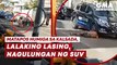 Lalaking lasing, nagulungan ng SUV | GMA News Feed