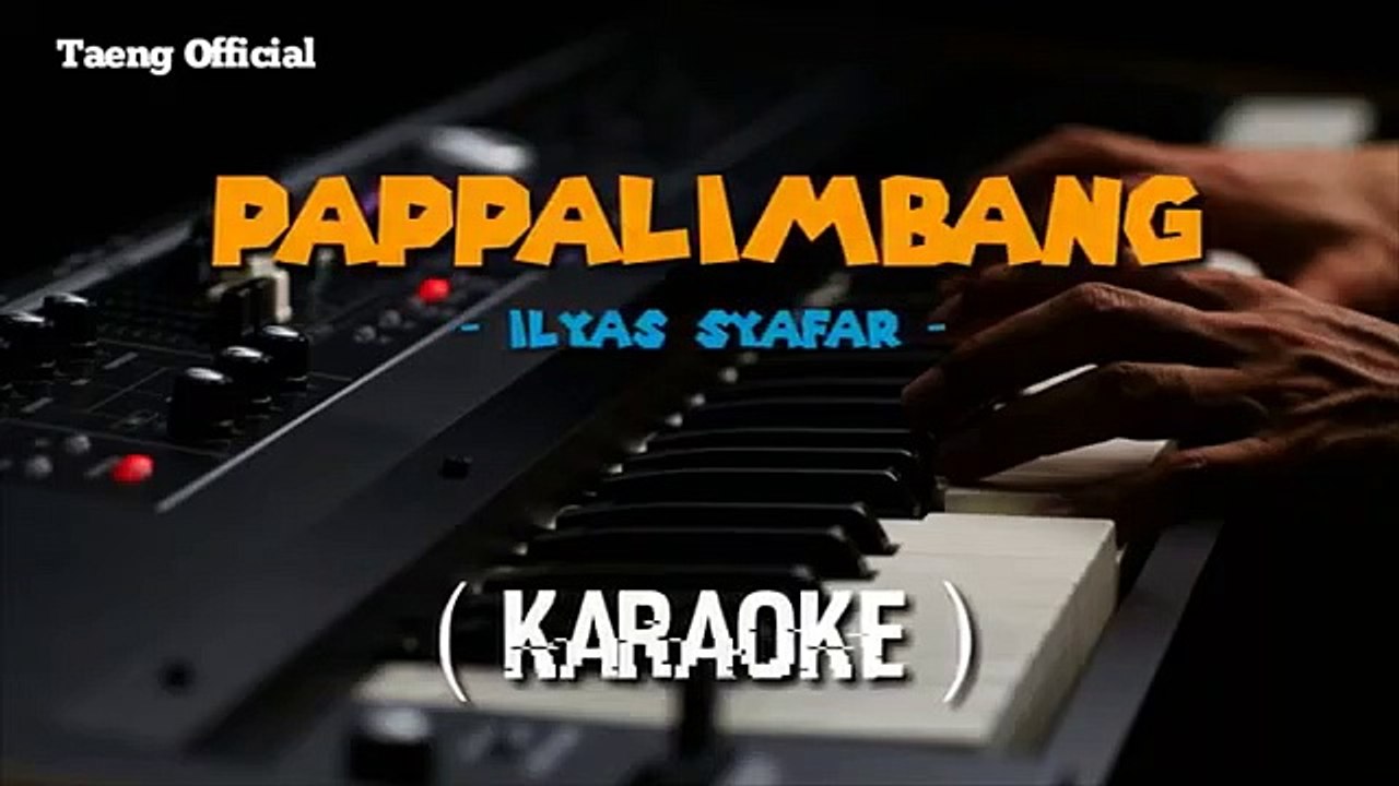 (KARAOKE)_Pappalimbang_-_Ilyas_Syafar(360p)