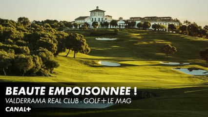 Valderrama : Beauté empoisonnée - Golf+ le mag
