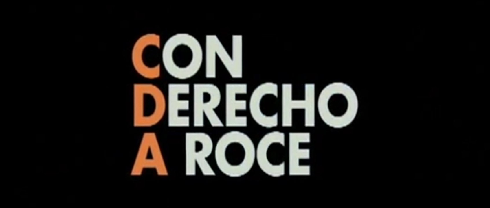 CON DERECHO A ROCE (2011) Trailer - SPANISH