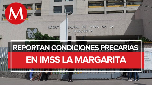Derechohabientes denuncian condiciones inhumanas en IMSS La Margarita