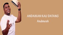 Andaikan Kau Datang Anmesh