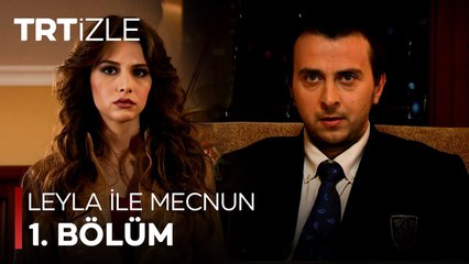 Leyla ile Mecnun 1. Bölüm