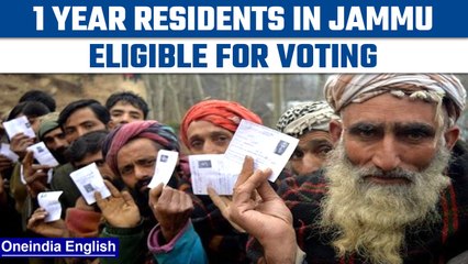 Jammu : People residing in the UT for more than 1 year can register as voters | Oneindia news * news