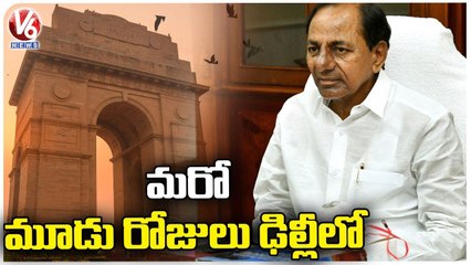 CM KCR Delhi Tour Continues For Next Three Days , Meets Leaders | V6 News