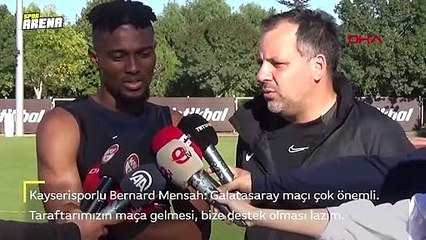 Kayserispor'dan Bernard Mensah ve Miguel Cardoso, Galatasaray maçı öncesi açıklamalarda bulundu