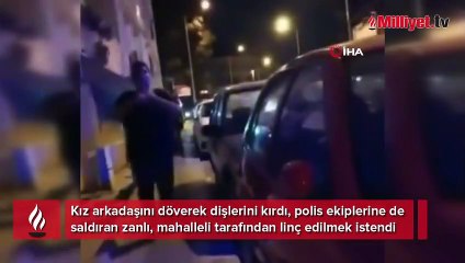 Kız arkadaşını dövüp dişlerini kırdı, polise saldırdı