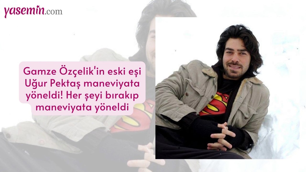 Gamze Özçelik'in eski eşi Uğur Pektaş maneviyata yöneldi! 'Onsuz geçen her an günah içindeyiz'