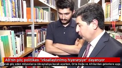 AB'nin göç politikası "ırksallaştırılmış hiyerarşiye" dayanıyor