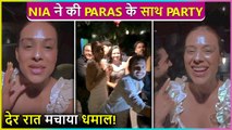 Nia Sharma PARTIES With Special Friend Paras Kalnawat | Inside Videos Go Viral