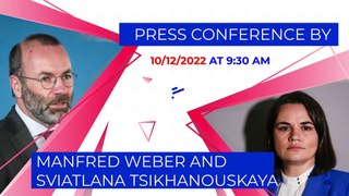LIVE - Svetlana Tikhanovskaya and Manfred Weber hold a press conference in Brussels.