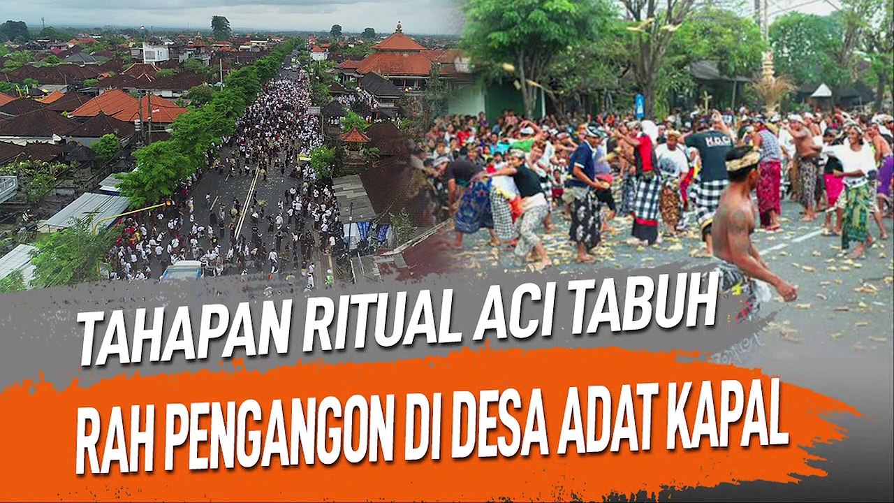 TAHAPAN RITUAL ACI TABUH RAH PENGANGON DI DESA ADAT KAPAL