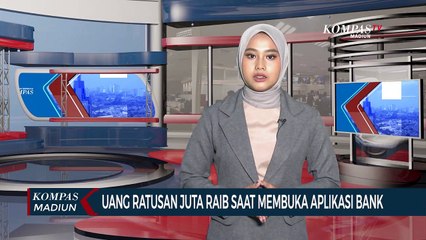 Uang Ratusan Juta Raib Saat Membuka Aplikasi Bank