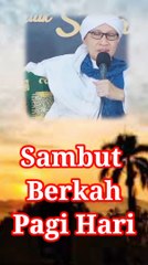 Ceramah Buya Yahya - Sambut berkah Pagi hari - Motivasi islami