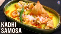 Kadhi Samosa Recipe | How To Make Kadhi | How To Make Samosa | Tasty Snacks Recipe | Varun