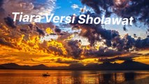 Lirik Lagu Tiara Versi Shalawat