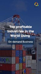 Top profitable Industries in the World Using On-demand Business