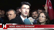 TEĞMEN MEHMET ALİ ÇELEBİ 'HENÜZ ADALETE DOYMADIK'