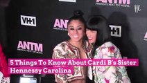 5 Things To Know About Cardi B's Sister Hennessy Carolina