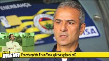 Ersun Yanal Fenerbahçe'nin başına geçecek mi?