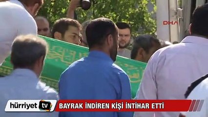 Bayrak indiren kişinin cenazesi kaldırıldı