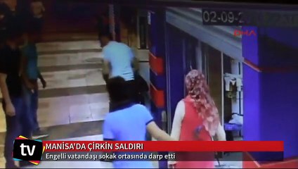 Engelli vatandaşı sokak ortasında darp etti