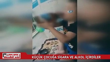 Küçük çocuğa sigara ve alkol içirdiler