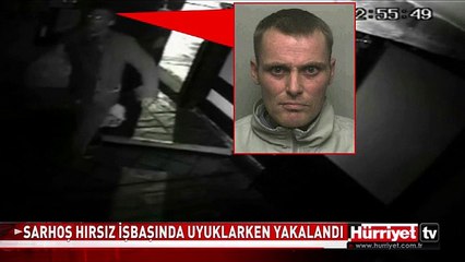 SARHOŞ HIRSIZ İŞBAŞINDA UYUKLARKEN YAKALANDI
