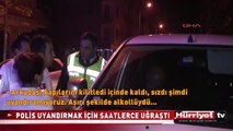 POLİS SAATLERCE UĞRAŞTI