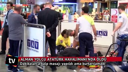 Alman yolcu Atatürk Havalimanı'nda öldü