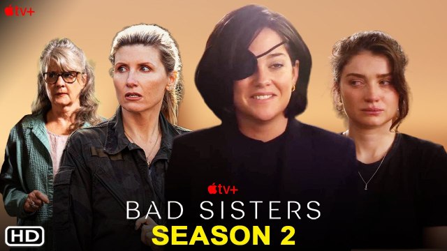 Bad Sisters Season 2 Trailer - Apple TV+, Sharon Horgan, Eve Hewson, Eva Birthistle, Sarah Greene