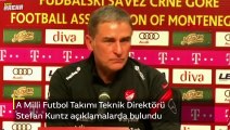 A Milli Futbol Takımı Teknik Direktörü Stefan Kuntz açıklamalarda bulundu