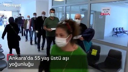 Ankara'da 55 yaş üstü aşı yoğunluğu