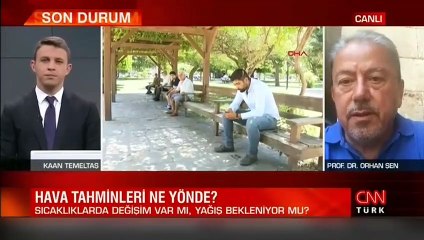 Hava tahminleri hangi yönde? Prof. Dr. Orhan Şen açıkladı