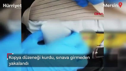 Kopya düzeneği kurdu, sınava girmeden yakalandı