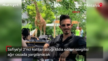 Antalya'daki dehşette yeni gelişme... Safiye'yi pencereden aşağı atmıştı