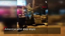 Ankara'ya şehit ateşi düştü