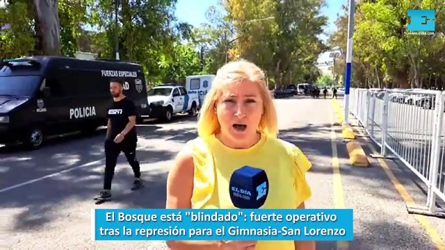 El Bosque está blindado : fuerte operativo tras la represión para el Gimnasia-San Lorenzo