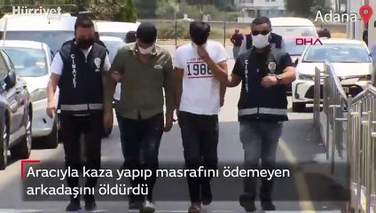 Aracıyla kaza yapıp masrafını ödemeyen arkadaşını öldürdü