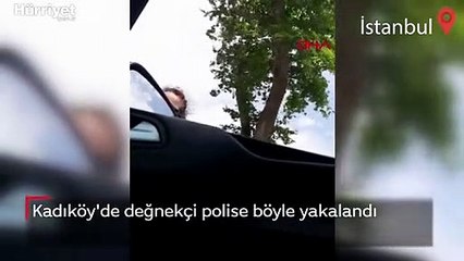 Kadıköy'de değnekçi polise böyle yakalandı