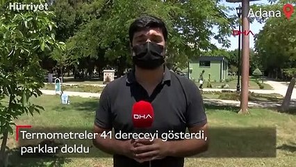Adana'da termometreler 41 dereceyi gösterdi