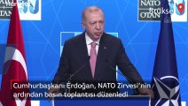 Cumhurbaşkanı Erdoğan, NATO Zirvesi’nin ardından basın toplantısı düzenledi