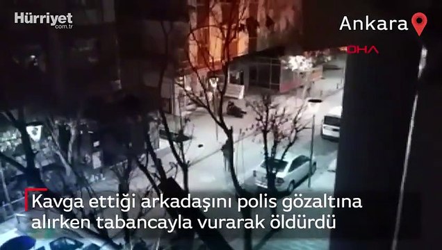 Kavga ettiği arkadaşını polis gözaltına alırken tabancayla vurarak öldürdü